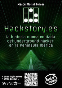 Hackstory.es - La historia nunca contada del underground hacker en la Península Ibérica.